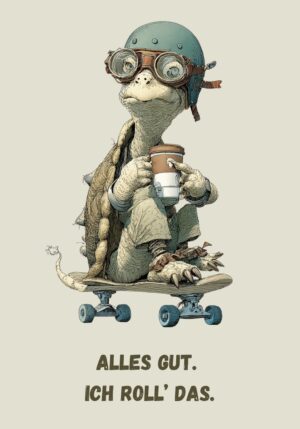 Kühlschrankmagnet Schildkröte: Alles gut. Ich roll’ das. (Nr. 170)