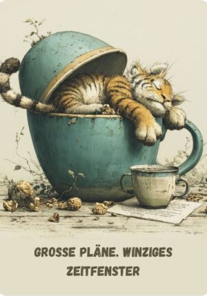 Postkarte Tiger: Große Pläne. Winziges Zeitfenster (Nr. 009)