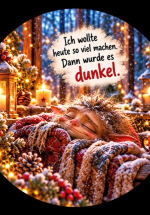 Runder Kühlschrankmagnet Die Eigentlichs: Ich wollte heute so viel machen. Dann wurde es dunkel. (Nr. 284)
