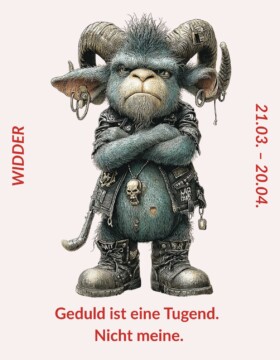 Geduld ist eine Tugend. Nicht meine.