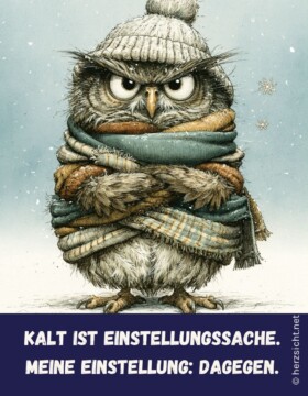 Kalt ist Einstellungssache. Meine Einstellung: dagegen.