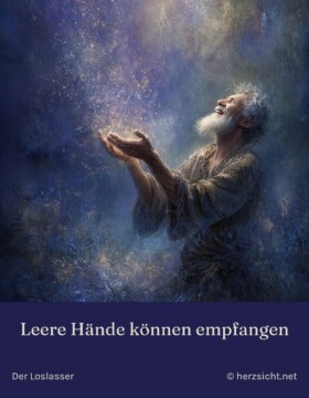 Leere Hände können empfangen