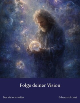 Folge deiner Vision