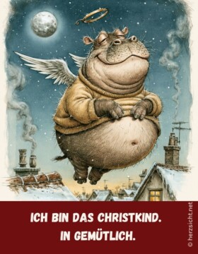 Ich bin das Christkind. In gemütlich.