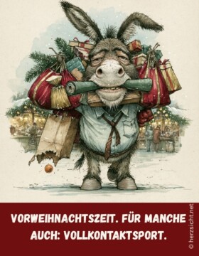 Vorweihnachtszeit. Für manche auch: Vollkontaktsport.